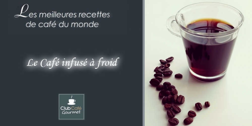 Le Café infusé à froid