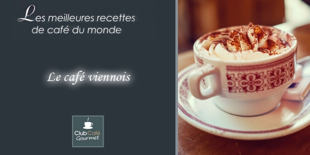 Recette : Le café viennois